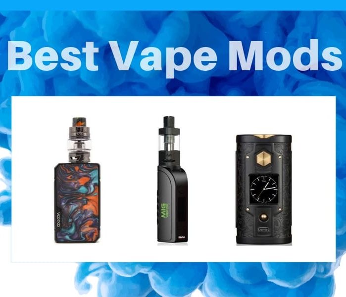Best Vape Mods Top Picked Mods For Beginners Experts Apr 2021