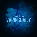 Vaping Daily Podcasts