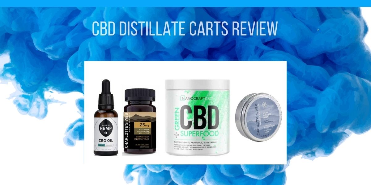 CBD Distillate Carts Review