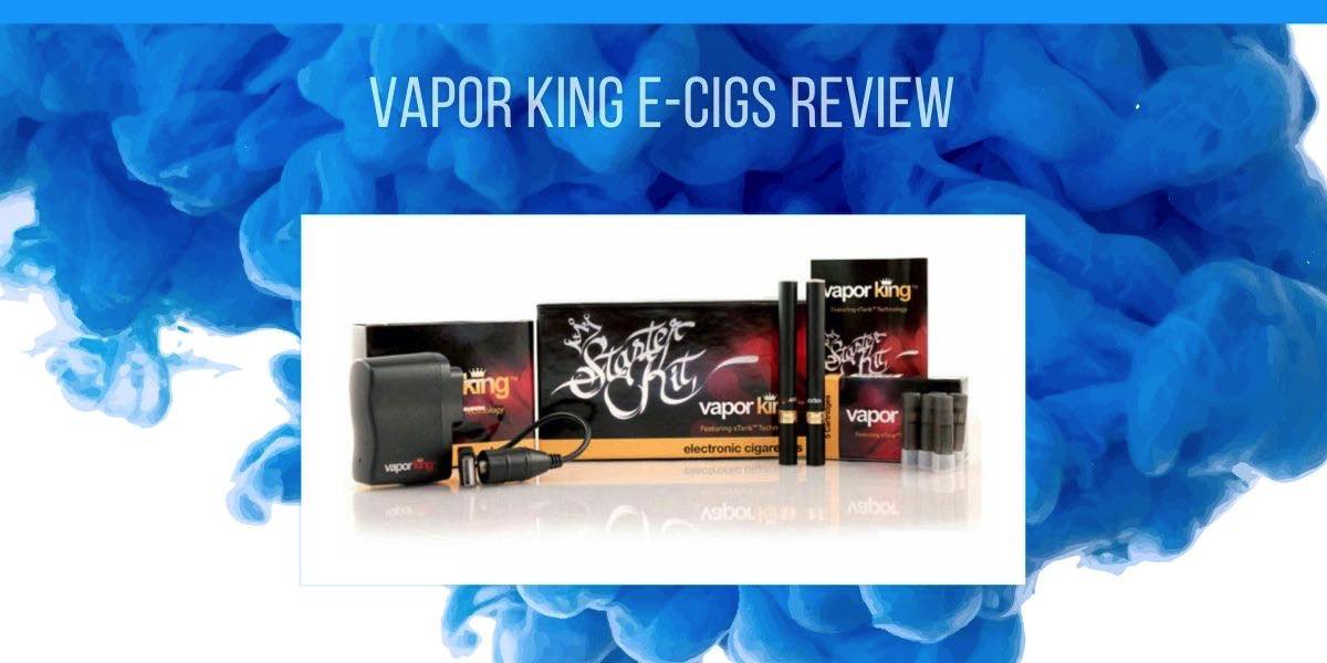 Vapor King E-Cigs Review – Ready for Those King-Size Clouds?