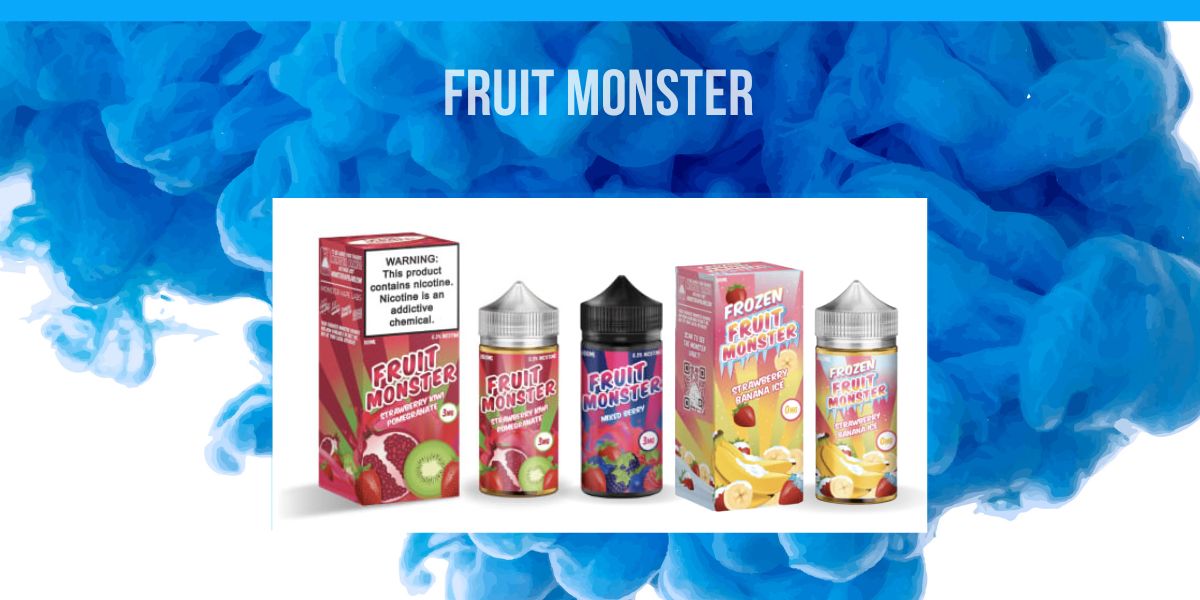 Fruit Monster: Decadent and Delicious Flavor